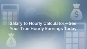 Salary to Hourly Calculator See Your True Hourly Earnings Today