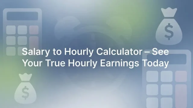 Salary to Hourly Calculator See Your True Hourly Earnings Today