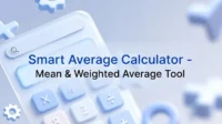 Smart Average Calculator Mean & Weighted Average Tool