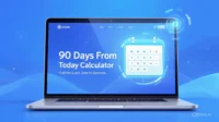 90 Days From Today Calculator Find the Exact Date in Seconds 90 Days From Today Calculator Find the Exact Date in Seconds