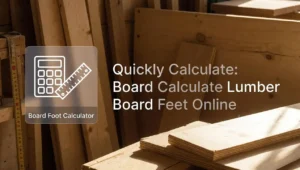 Board Foot Calculator Quickly Calculate Lumber Board Feet Online