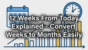 Convert Weeks to Months Easily