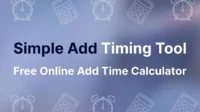 Simple Add Timing Tool Free Online Add Time Calculator Simple Add Timing Tool Free Online Add Time Calculator