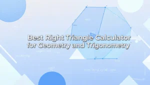 Best Right Triangle Calculator for Geometry and Trigonometry