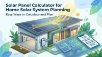 Solar Panel Calculator for Home Solar System Planning