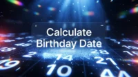 Calculate Birthday Date from Age or Date of Birth Instantly Calculate Birthday Date from Age or Date of Birth Instantly