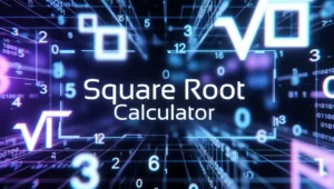 Best Square Root Calculator for Quick Math Solutions